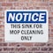 Signmission This Sink For Mop Cleaning Only, 10 in W x Rectangle, Plastic OS-2PACK-NS-P-710-L-18661 - alternate 3